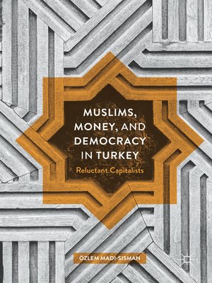 cover image of Muslims, Money, and Democracy in Turkey